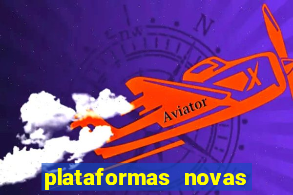 plataformas novas da bet